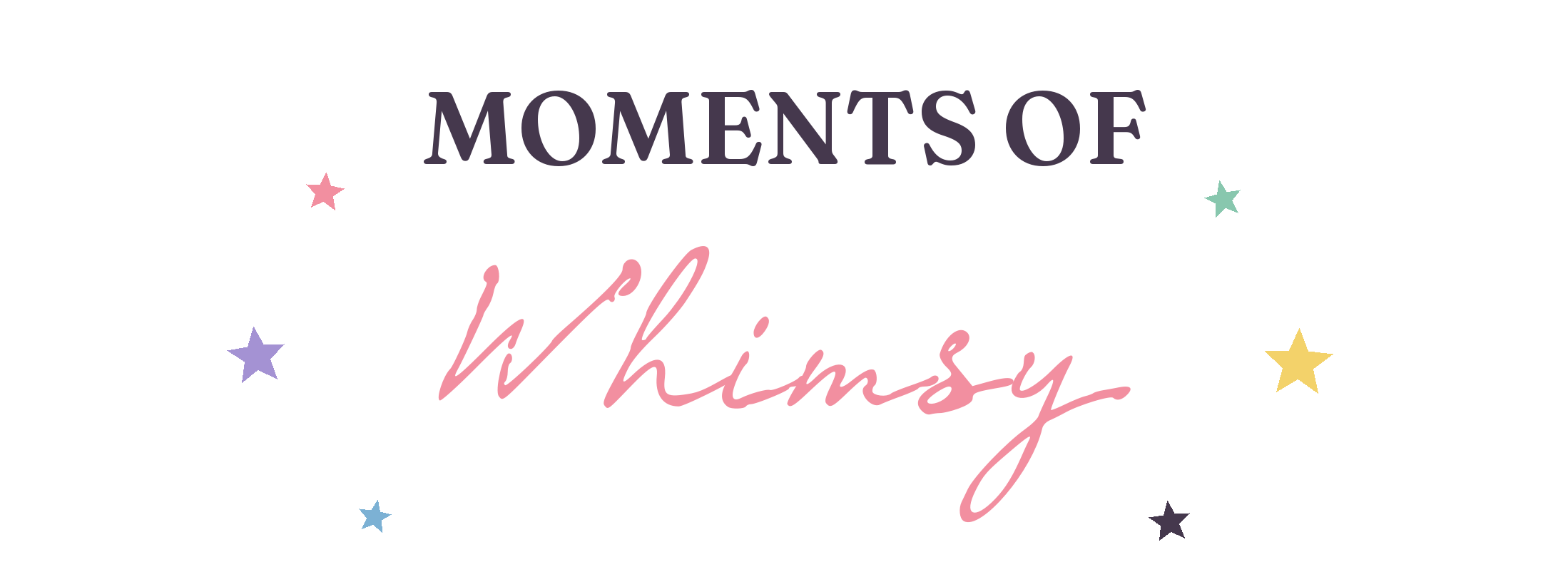 Moments of Whimsy